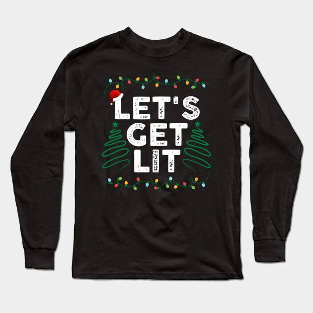 lets get lit Long Sleeve T-Shirt by BaderAbuAlsoud